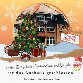 Hinweis zum geschlossenen Rathaus zwischen Weihnachten und Neujahr