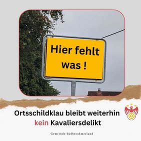 Ein Ortsschild mit der Aufschrift Hier fehlt was